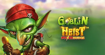 Goblin Heist Powernudge