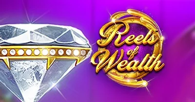 Reels of Wealth